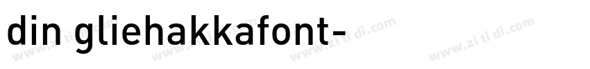 din gliehakkafont字体转换